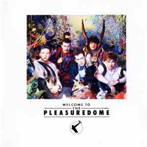 Frankie Goes To Hollywood - Welcome To The Pleasuredome
