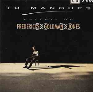 Fredericks Goldman Jones - Tu Manques