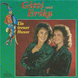 Gitti & Erika - Ein Treuer Husar