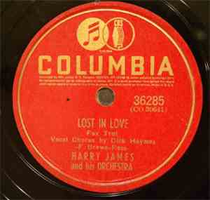 Harry James And His Orchestra - I'll Get By / Lost In Love