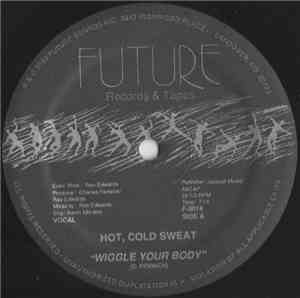 Hot, Cold Sweat - Wiggle Your Body