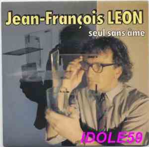 Jean-François Léon - Seul Sans Ame