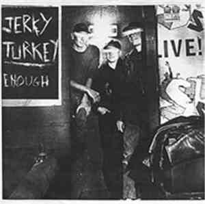 Jerky Turkey - Enough ! Enough ! Enough !