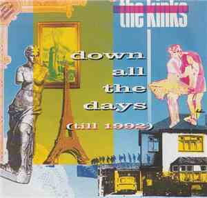 Kinks, The - Down All The Days (Till 1992)