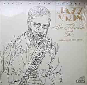 Lew Tabackin Trio - Black & Tan Fantasy