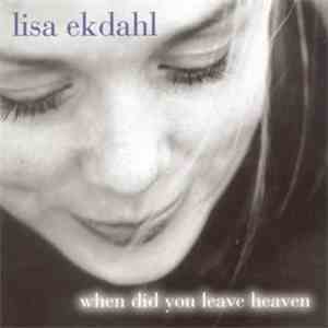 Lisa Ekdahl, Peter Nordahl Trio - When Did You Leave Heaven