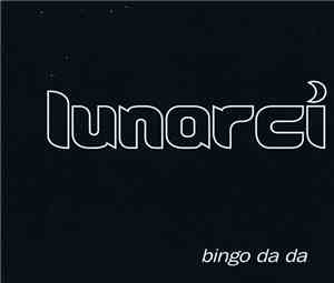 Lunarci - Bingo Da Da