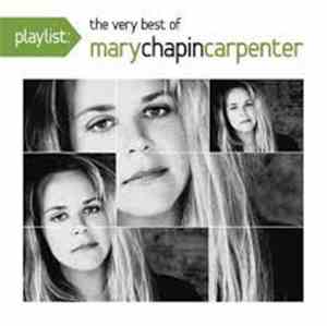 Mary Chapin Carpenter - Playlist: The Very Best Of Mary Chapin Carpenter