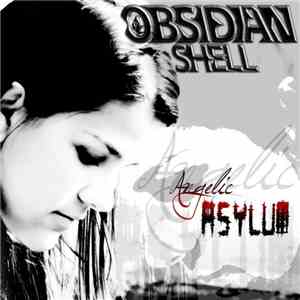Obsidian Shell - Angelic Asylum