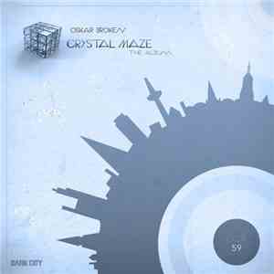 Oskar Broken - Crystal Maze