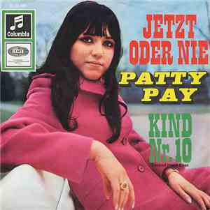 Patty Pay - Jetzt Oder Nie / Kind Nr. 10
