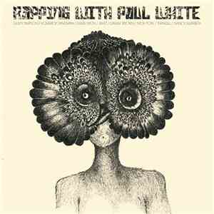 Paul White  - Rapping With Paul White