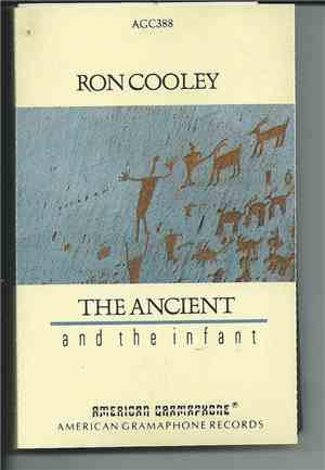 Ron Cooley - The Ancient And The Infant