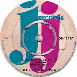Ron Martin  And The Jubilee Stompers / The Jubilee Stompers - Give Your Lov ...