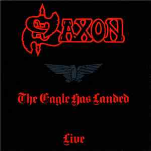 Saxon - The Eagle Has Landed (Live)