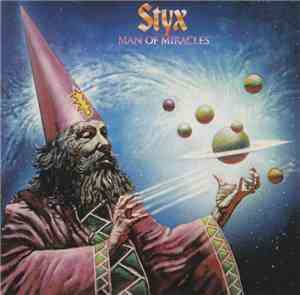 Styx - Man Of Miracles