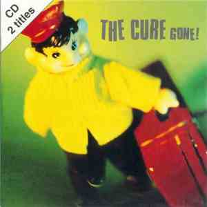 The Cure - Gone!