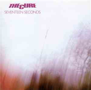 The Cure - Seventeen Seconds