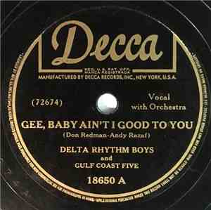 The Delta Rhythm Boys And Gulf Coast Five - Gee, Baby Ain't I Good To You