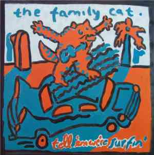 The Family Cat - Tell 'Em We're Surfin'