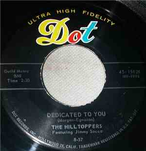 The Hilltoppers Featuring Jimmy Sacca - Dedicated To You / My Cabin Of Drea ...