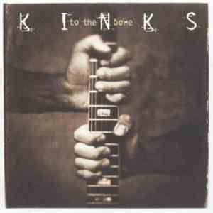 The Kinks - To The Bone