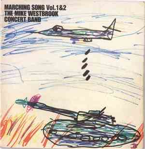 The Mike Westbrook Concert Band - Marching Song Vol. 1 & 2