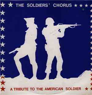 The Soldiers' Chorus - A Tribute To The American Soldier