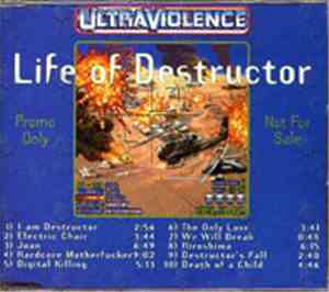 Ultraviolence - Life Of Destructor