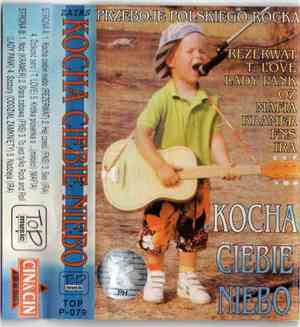 Various - Przeboje Polskiego Rocka - Kocha Ciebie Niebo