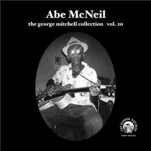Abe McNeil - The George Mitchell Collection Vol. 20