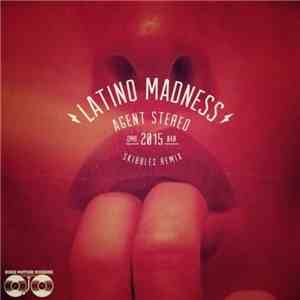 Agent Stereo - Latino Madness