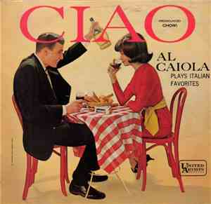 Al Caiola And His Orchestra - Ciao