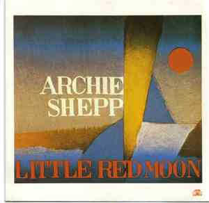 Archie Shepp - Little Red Moon