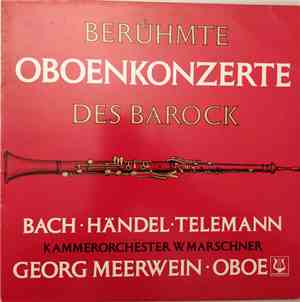 Bach, Händel, Telemann, Georg Meerwein, Kammerorchester Wolfgang Marschner  ...