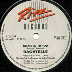 Bagatelle  - Chained To You