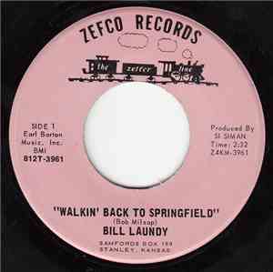 Bill Laundy - Walkin' Back To Springfield / It Seemed Like Yesterday