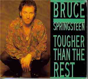 Bruce Springsteen - Tougher Than The Rest