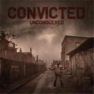 Convicted  - Unconquered