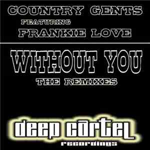 Country Gents featuring Frankie Love  - Without You