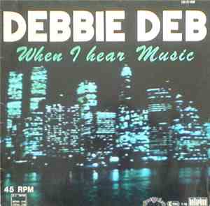 Debbie Deb - When I Hear Music