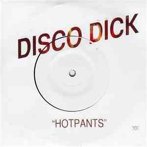 Disco Dick  - Hotpants
