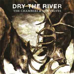 Dry The River - The Chambers & The Valves