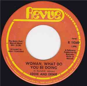 Eddie And Ernie - Woman, What Do You Be Doing / Thanks For Yesterday