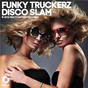 Funky Truckerz - Disco Slam