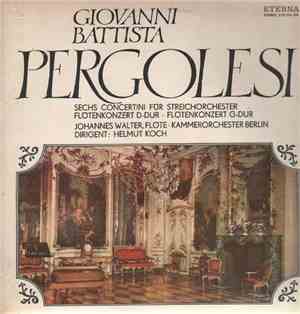 Giovanni Battista Pergolesi, Helmut Koch, Kammerorchester Berlin - Sechs Co ...