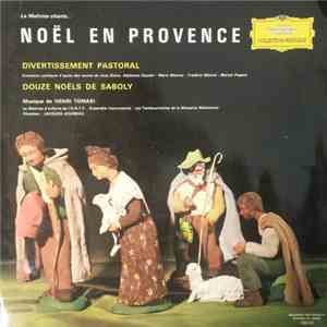 Henri Tomasi - Jacques Jouineau, La Maîtrise - Noël En Provence: Divertisse ...