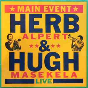 Herb Alpert & Hugh Masekela - Main Event Live