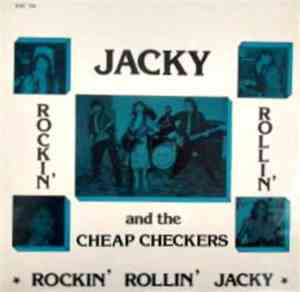 Jacky And The Cheap Checkers - Rockin' Rollin' Jacky