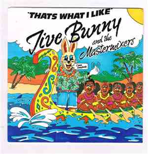 Jive Bunny And The Mastermixers - That's What I Like